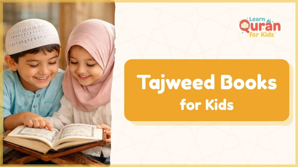 Top 5 Tajweed Books For Kids