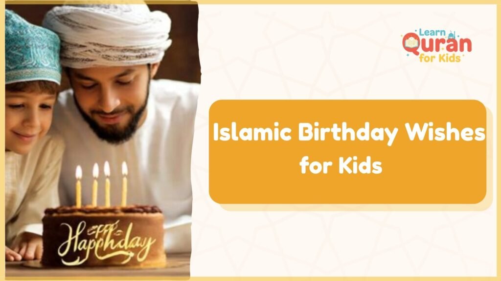  Islamic Birthday Wishes For Kids