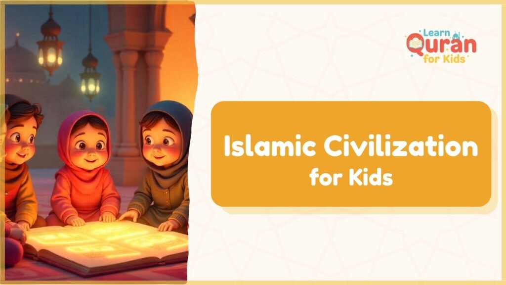  Islamic Civilization For Kids  