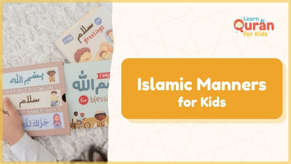  Islamic Manners For Kids