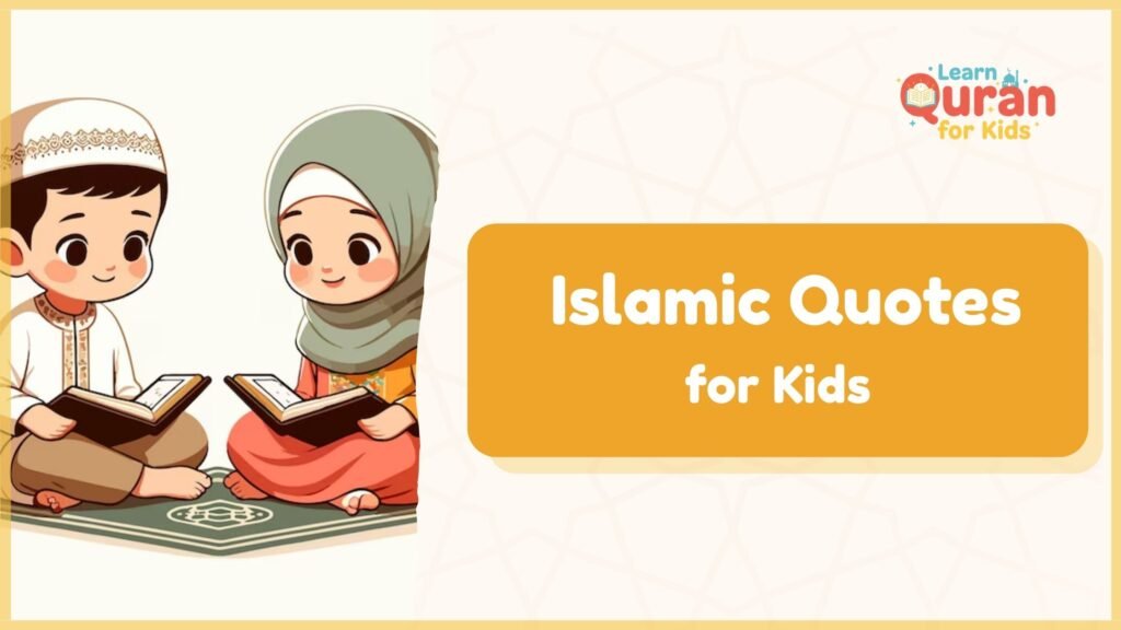  Islamic Quotes For Kids  