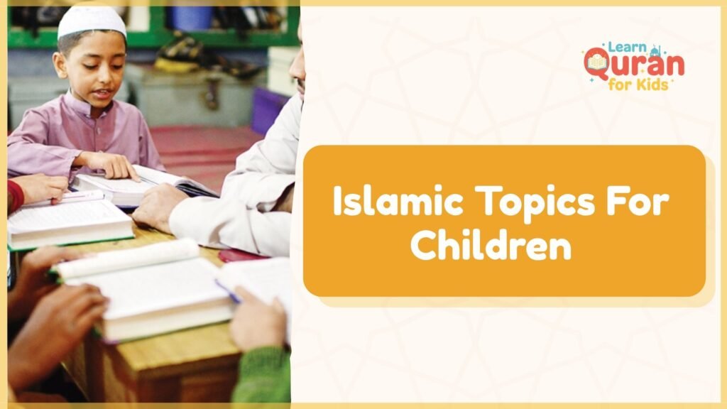  Islamic Topics For Children 
