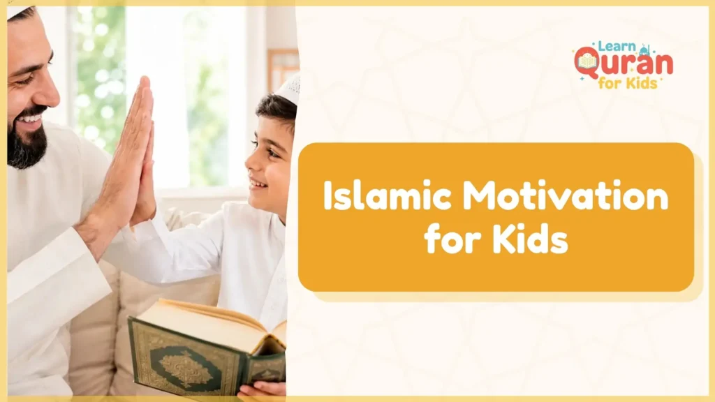 Islamic Motivation for Kids
