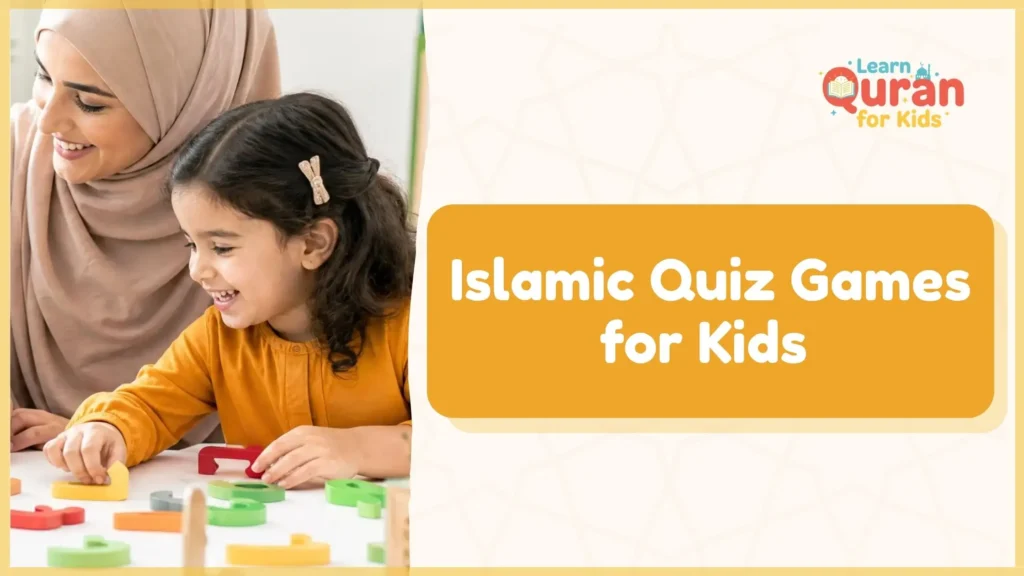 The Ultimate Islamic Quiz Games for Kids With Questions